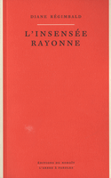 Insensée rayonne (L')